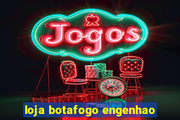 loja botafogo engenhao